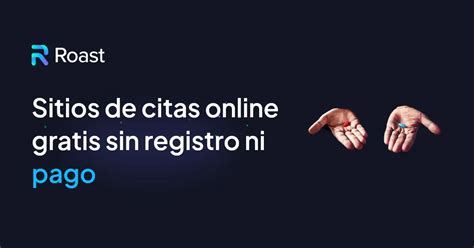 página citas gratis|Sitio de citas en línea gratuito sin registro ni pago。